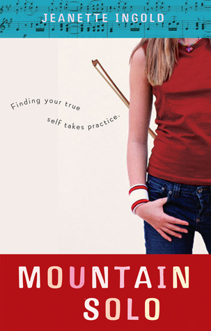 Mountain Solo: A Young Adult Novel About a Violin Genius Facing Failure and Choosing Her Own Path