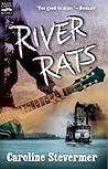 River Rats by Caroline Stevermer