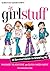 Girl Stuff: A Survival Guid...