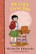 Pa Lia's First Day: A Jackson Friends Book – A Heartwarming Chapter Book About Making Friends for Kids