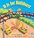 B Is for Bulldozer by June Sobel B Is for Bulldozer by June Sobel