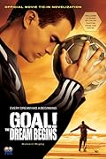 GOAL!: The Dream Begins