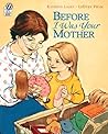 Before I Was Your Mother: Empowering Stories for Young Girls Celebrating the Joy of Girlhood and Mother-Daughter Love