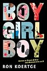 Boy Girl Boy by Ron Koertge