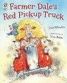 Farmer Dale's Red Pickup Truck by Lisa Wheeler