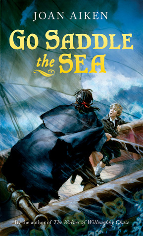 Go Saddle the Sea (Felix Brooke, #1)