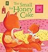 Too Small for Honey Cake by Gillian Lobel