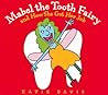 Mabel the Tooth Fairy: And How She Got Her Job