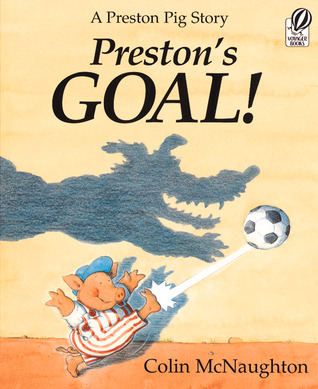 Preston's Goal!: A Preston Pig Story (Paperback)