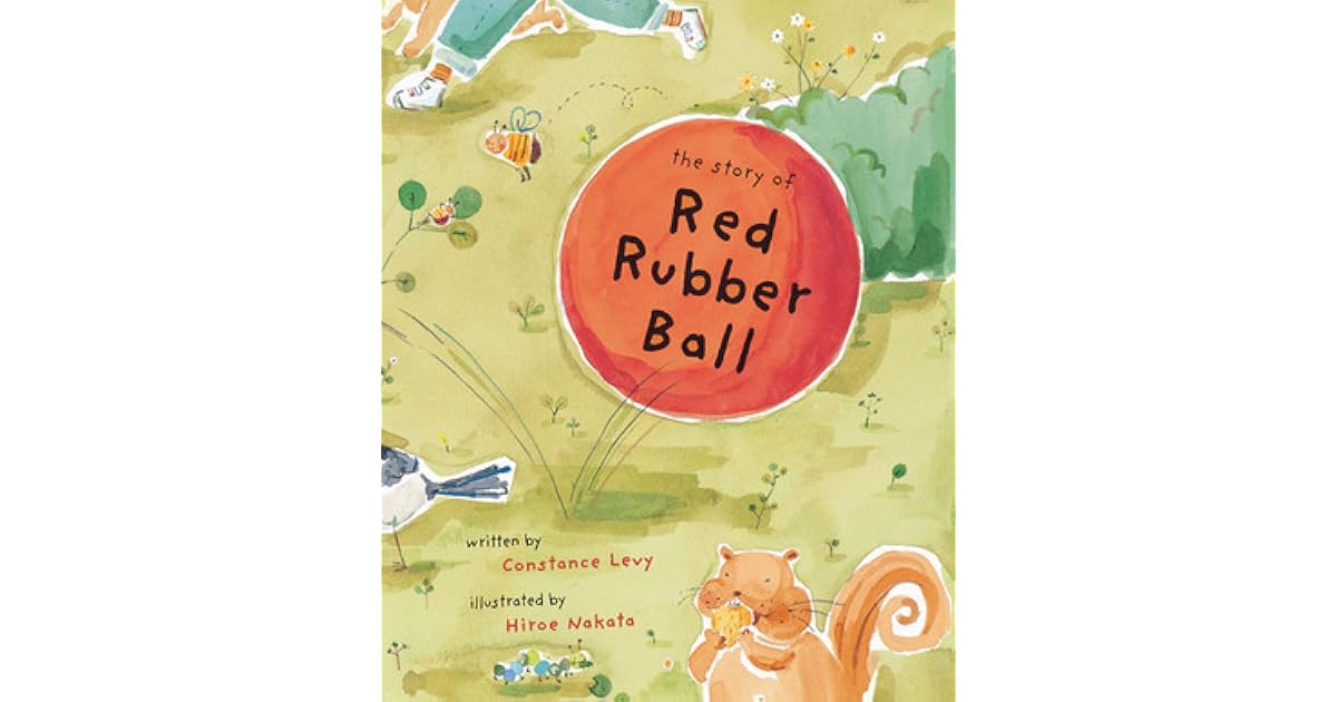 The Story of Red Rubber Ball by Constance Kling Levy