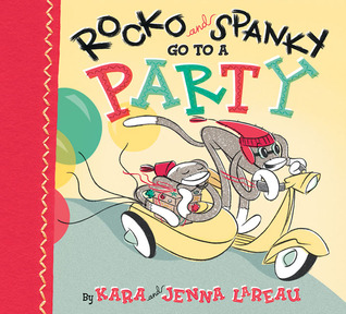 Rocko and Spanky Go to a Party (Hardcover)