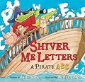 Shiver Me Letters: A Pirate ABC