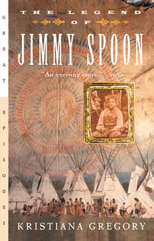 The Legend of Jimmy Spoon: A Coming-of-Age Adventure for Children (Ages 8-12) Based on True Events with the Shoshoni in the 1800s