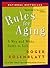 Rules for Aging by Roger Rosenblatt