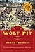 The Wolf Pit by Marly Youmans
