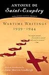 Wartime Writings 1939-1944: Personal Letters and Meditations of a WWII Aviator