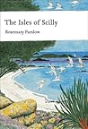 The Isles of Scilly (New Naturalist, #103)