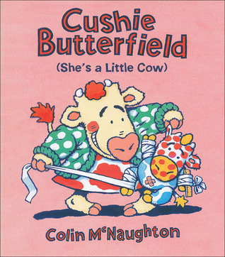 Cushie Butterfield (She's a Little Cow)