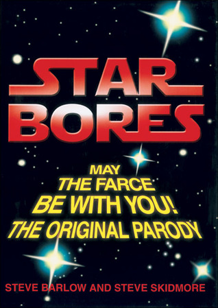 May the Farce be with You! (Star Bores)