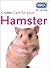 Care for Your Hamster