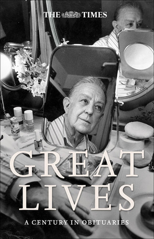 The Times Great Lives: A Century in Obituaries
