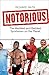 Notorious: The Maddest and ...