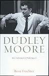 Dudley Moore: An ...