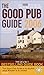 The Good Pub Guide 2006: Over 5000 of the UK's Top Pubs for Beer, Wine and Food