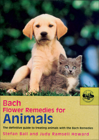 Bach Flower Remedies for Animals: The Definitive Guide to Treating Animals with the Bach Remedies (Paperback)
