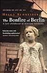 The Bonfire of Berlin: A Lost Childhood in Wartime Germany