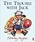 The Trouble with Jack (Red ...
