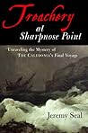 Treachery at Sharpnose Point by Jeremy Seal