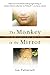 The Monkey in the Mirror: Essays on the Science of What Makes Us Human