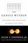 The Genius Within: Discovering the Intelligence of Every Living Thing