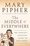 The Middle of Everywhere by Mary Pipher