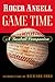 Game Time: A Baseball Compa...