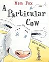 A Particular Cow by Mem Fox