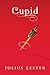 Cupid: A Tale of Love and D...