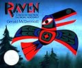 Raven: A Trickster Tale from the Pacific Northwest