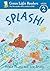 Splash!: Level 2 (Green Light Readers: Level 2)