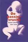 De passievrucht by Karel Glastra van Loon De passievrucht by Karel Glastra van Loon