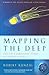 Mapping the Deep  by Robert Kunzig