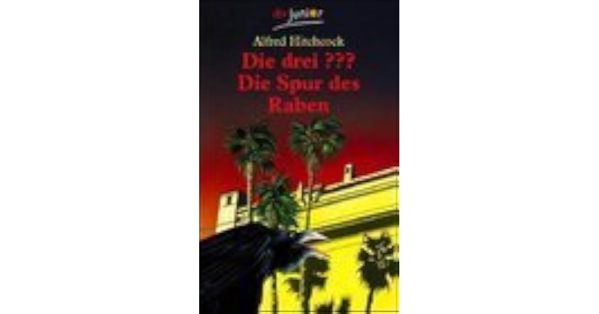 Die drei ???. Die Spur des Raben (Die drei Fragezeichen, #72). by André ...