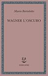 Wagner l'oscuro