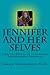 Jennifer and Her Selves by Gerald Schoenewolf