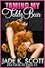Taming My Teddy Bear by Jade K. Scott