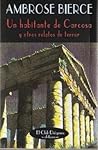 Un habitante de Carcosa y otros relatos de terror by Ambrose Bierce
