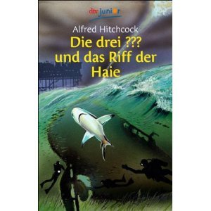Die drei ??? und das Riff der Haie (Die drei Fragezeichen, #30)