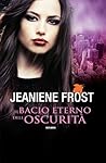 Il bacio eterno dell'oscurità by Jeaniene Frost