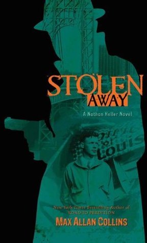 Stolen Away (Nathan Heller, #5)